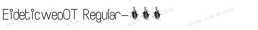 Eideticweo0T Regular字体转换